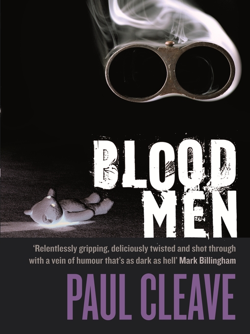Title details for Blood Men by Paul Cleave - Available